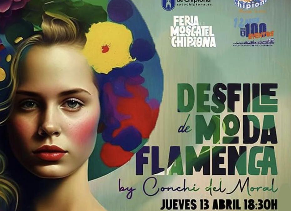 La Delegación de Turismo del Ayuntamiento de Chipiona que dirige nuestro Concejal Francisco Javier Query ha organizado un Desfile de Moda Flamenca para el próximo jueves 13 de abril